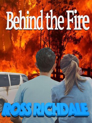 cover image of Behind the Fire